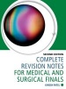 Complete Revision Notes for Medical and Surgical Finals (Paperback, 2nd Revised edition) - Kinesh Patel Photo