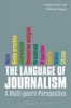 The Language of Journalism - A Multi-genre Perspective (Paperback, New) - Michael Higgins Photo