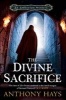 The Divine Sacrifice (Paperback, Main) - Anthony Hays Photo