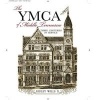 The YMCA of Middle Tennessee - Three Centuries of Service (Hardcover) - Ridley Wills Photo