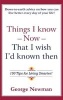 Things I Know Now That I Wish I'd Known Then - 150 Tips for Living Smarter! (Paperback) - George Newman Photo