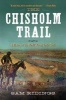 The Chisholm Trail - A History of the World's Greatest Cattle Trail (Paperback) - Sam P Ridings Photo