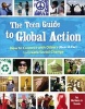 The Teen Guide to Global Action - How to Connect with Others (Near & Far) to Create Social Change (Paperback) - Barbara A Lewis Photo