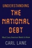 Understanding the National Debt - What Every American Needs to Know (Paperback) - Carl Lane Photo