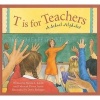 T Is for Teachers - A School Alphabet (Hardcover) - Steven L Layne Photo