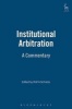 Institutional Arbitration - A Commentary (Hardcover, New) - Rolf A Schutze Photo