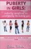 Puberty in Girls - Puberty Questions on Everything Including Sex Puberty Questions for Girls a Survival Guide (Paperback) - Dana Tebow Photo