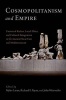 Cosmopolitanism and Empire - Universal Rulers, Local Elites, and Cultural Integration in the Ancient Near East and Mediterranean (Hardcover) - Myles Lavan Photo