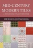 Mid-Century Modern Tiles - A History and Collector's Guide (Paperback) - Rob Higgins Photo