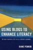 Using Blogs to Enhance Literacy - The Next Powerful Step in 21st Century Learning (Paperback) - Diane Penrod Photo