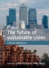 The Future of Sustainable Cities - Critical Reflections (Paperback) -  Photo