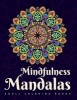 Adult Coloring Books - Mindfulness Mandalas: A Mandala Coloring Book for Adult Relaxation Featuring Stress Relieving Coloring Pages for Adults Including Henna Flowers Geometric & Animal Designs (Paperback) - Inky Balm Designs Photo