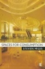 Spaces for Consumption (Paperback) - Steven Miles Photo