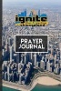 Ignite Church Planting Prayer Journal (Paperback) - Lance Hurley Photo