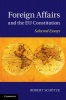 Foreign Affairs and the EU Constitution - Selected Essays (Hardcover) - Robert Schutze Photo