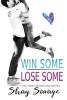 Win Some, Lose Some (Paperback) - Shay Savage Photo