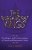 The Bureaucrat Kings - The Origins and Underpinnings of America's Bureaucratic State (Hardcover) - Paul D Moreno Photo