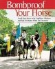 Bombproof Your Horse - Teach Your Horse to be Confident, Obedient, and Safe, No Matter What You Encounter (Paperback) - Rick Pelicano Photo