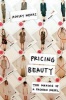 Pricing Beauty - The Making of a Fashion Model (Paperback) - ashley Mears Photo