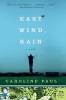 East Wind, Rain (Paperback) - Caroline Paul Photo