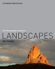 The Photographer's Guide to Landscapes - A Complete Masterclass (Paperback) - John Freeman Photo