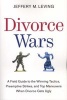 Divorce Wars - A Field Guide to the Winning Tactics, Preemptive Strikes, and Top Maneuvers When Divorce Gets Ugly (Paperback) - Jeffery M Leving Photo