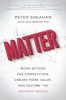 Matter - Move Beyond the Competition, Create More Value, and Become the Obvious Choice (Hardcover) - Peter Sheahan Photo