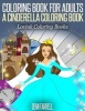 Coloring Book for Adults: A Cinderella Coloring Book - Lovink Coloring Books (Paperback) - Demi Farrell Photo