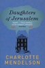 Daughters of Jerusalem (Paperback, New edition) - Charlotte Mendelson Photo