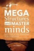 Megastructures and Masterminds (Paperback) - Tony Murray Photo