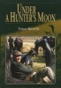 Under a Hunter's Moon (Hardcover) - Nino Burelli Photo