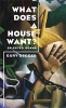 What Does a House Want? - Selected Poems (Paperback) - Gary Geddes Photo