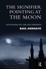 The Signifier Pointing at the Moon - Psychoanalysis and Zen Buddhism (Paperback) - Raul Moncayo Photo