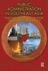 Public Administration in Southeast Asia - Thailand, Philippines, Malaysia, Hong Kong and Macao (Hardcover) - Evan M Berman Photo