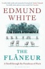 The Flaneur (Paperback) - Edmund White Photo