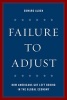 Failure to Adjust - How Americans Got Left Behind in the Global Economy (Hardcover) - Edward Alden Photo