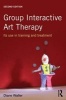 Group Interactive Art Therapy - Its Use in Training and Treatment (Paperback, 2nd Revised edition) - Diane Waller Photo