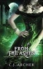 From the Ashes (Paperback) - C J Archer Photo