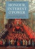 Honour, Interest and Power: An Illustrated History of the House of Lords, 1660-1715 (Hardcover) - Ruth Paley Photo