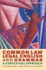 Common Law Legal English and Grammar - A Contextual Approach (Paperback, International ed) - Alison Riley Photo