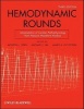 Hemodynamic Rounds - Interpretation of Cardiac Pathophysiology from Pressure Waveform Analysis (Paperback, 3rd Revised edition) - Morton J Kern Photo