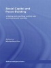 Social Capital and Peace-Building - Creating and Resolving Conflict with Trust and Social Networks (Paperback) - Michaelene Cox Photo