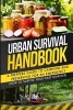  - A Prepper's Guide to Canning and Preserving for an Emergency (Paperback) - Urban Survival Handbook Photo