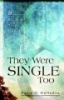 They Were Single Too - 8 Biblical Role Models (Paperback) - David Hoffeditz Photo