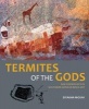 Termites of the Gods - San Cosmology in Southern African Rock Art (Paperback) - Siyakha Mguni Photo