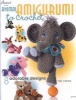 Animal Amigurumi to Crochet - 8 Adorable Designs (Staple bound) - Teri Crews Photo