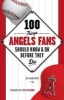 100 Things Angels Fans Should Know & Do Before They Die (Paperback) - Joe Haakenson Photo