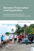 Between Preservation and Exploitation - Transnational Advocacy Networks and Conservation in Developing Countries (Paperback) - Kemi Fuentes George Photo