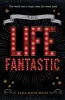 The Life Fantastic - A Novel in Three Acts (Hardcover) - Liza Ketchum Photo