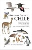 A Wildlife Guide to Chile - Continental Chile, Chilean Antarctica, Easter Island, Juan Fernandez Archipelago (Paperback) - Sharon R Chester Photo